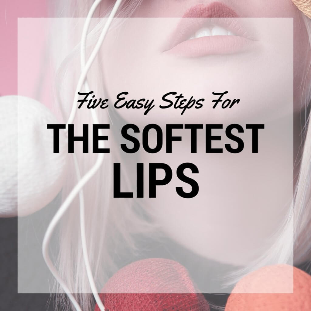 soft lips