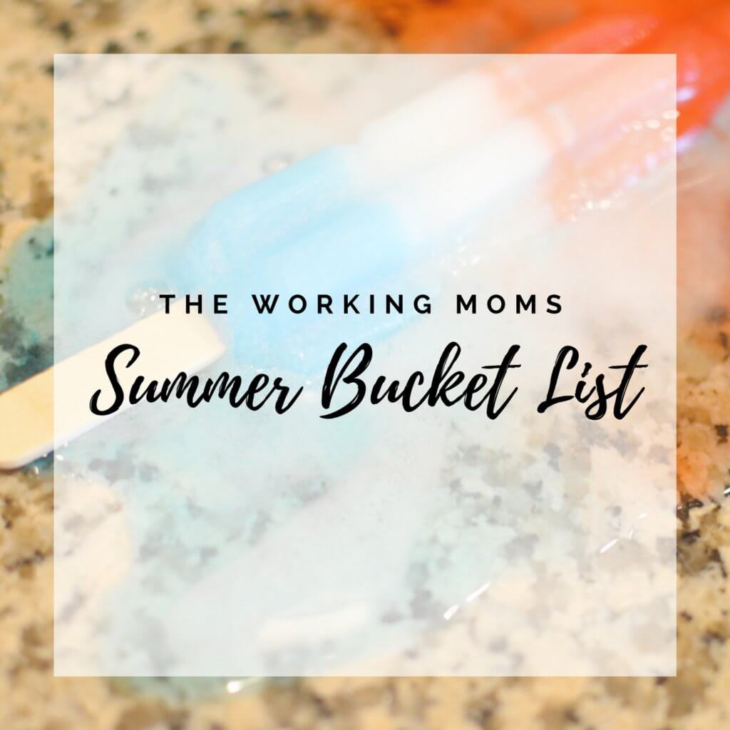 The Working Moms summer bucket list
