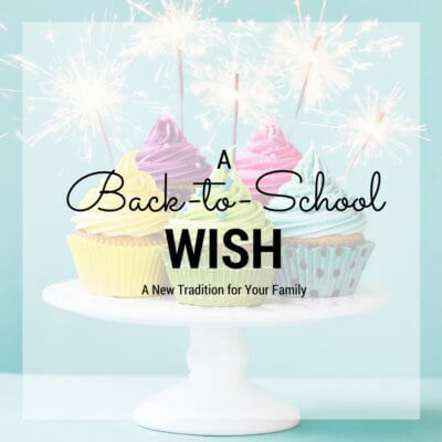 Start This Tradition! A Back-to-School Wish