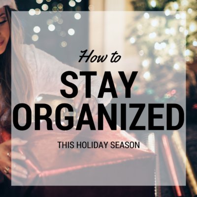 Stay Organized This Holiday Season