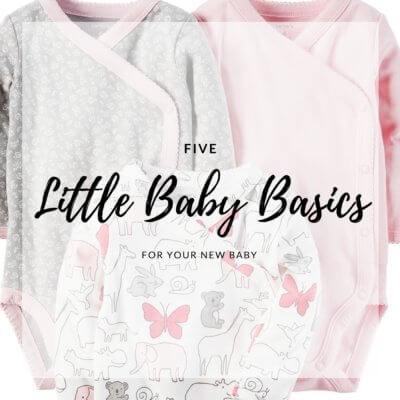 Five Little Baby Basics for Your New Baby