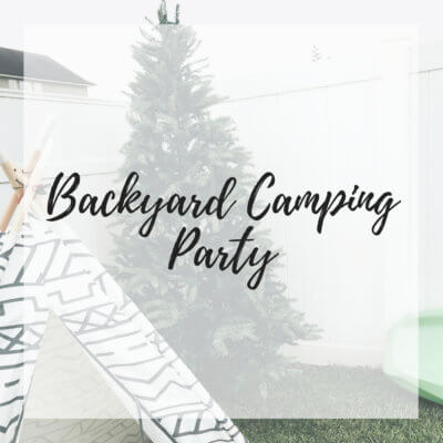Backyard Camping Party
